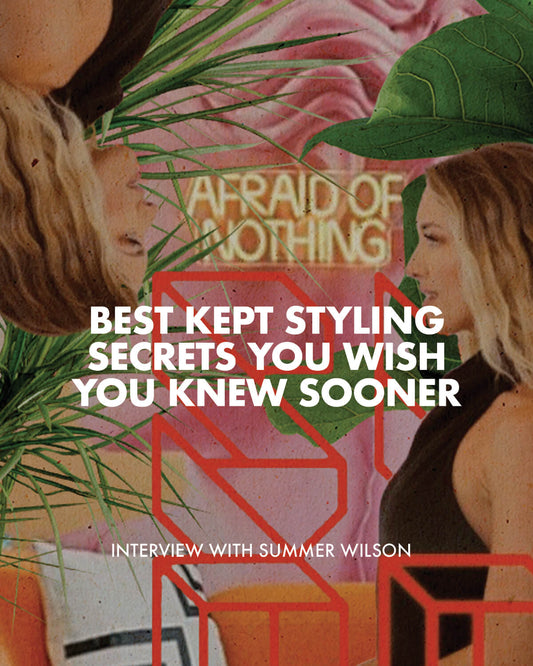 Styling Secrets, Tips and Tricks From Summer Wilson