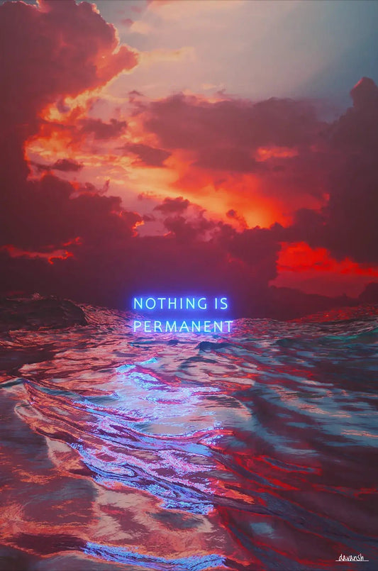 Nothing is Permanent