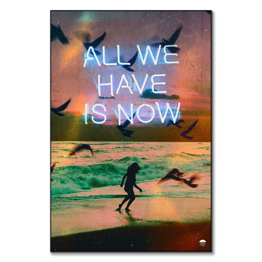 All We Have Is Now